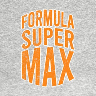 Formula Super Max T-Shirt